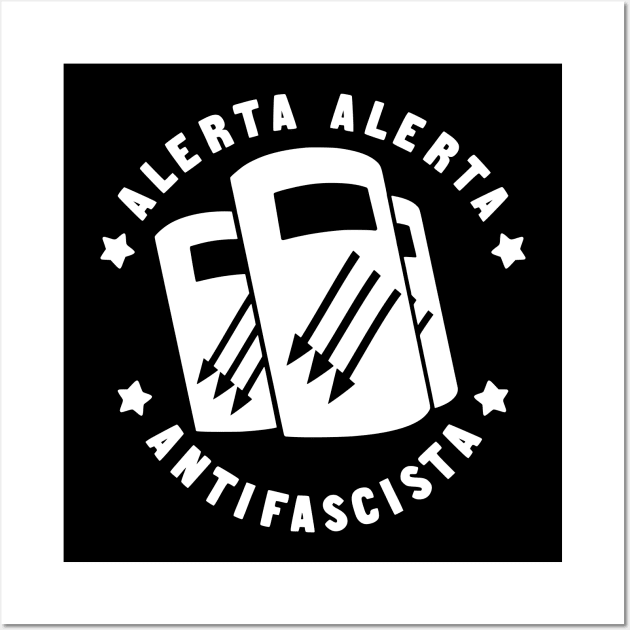 Alerta Alerta Antifascista Wall Art by prettyinpunk